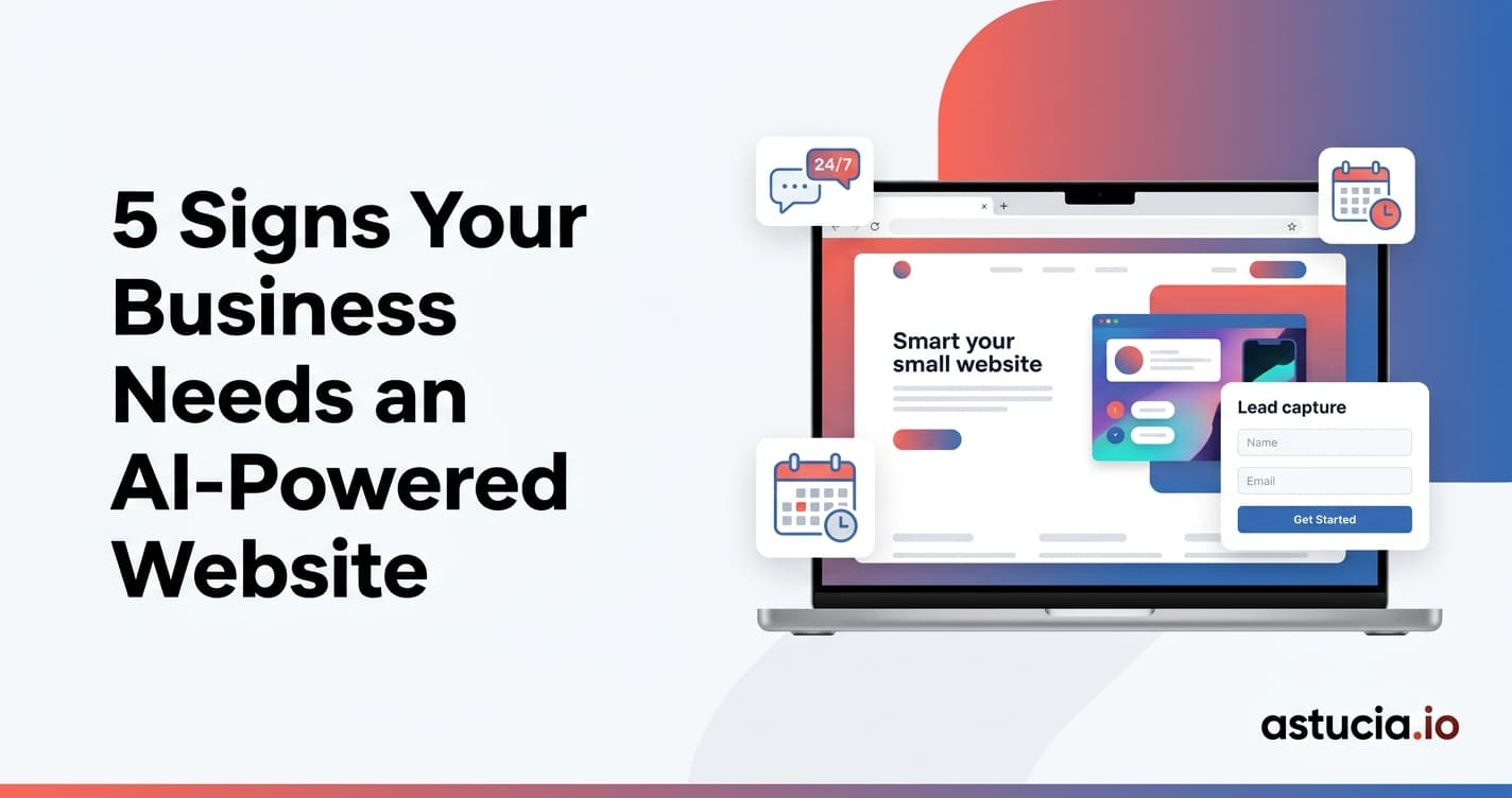 5 Signs Your Business Needs an AI-Powered Website in 2026